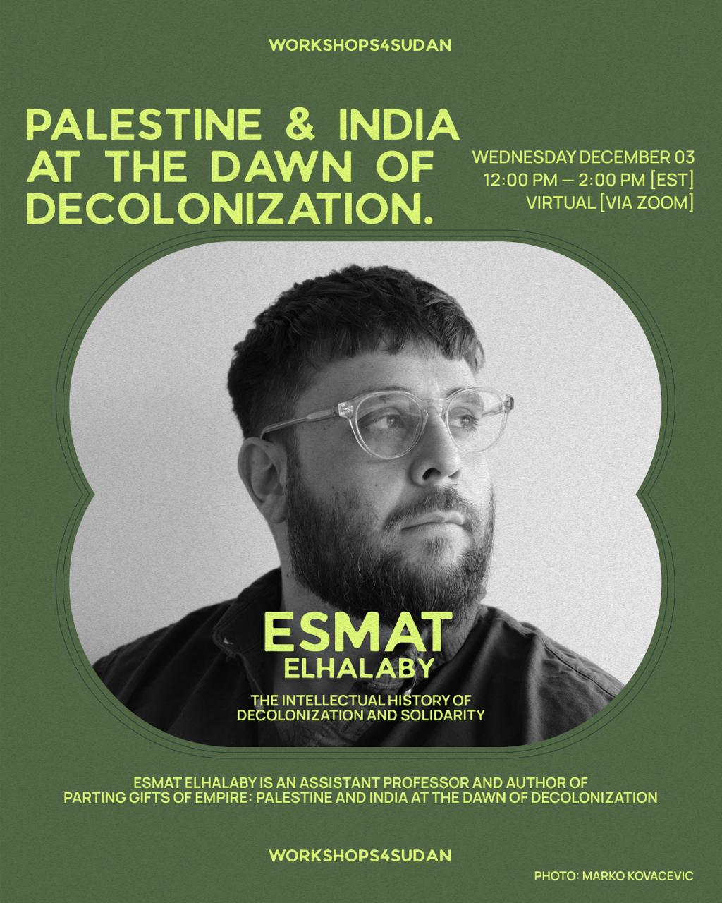 Palestine and India at the Dawn of Decolonization with Esmat Elhalaby